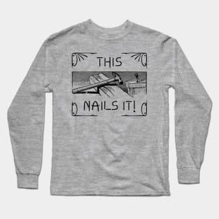This Nails It Long Sleeve T-Shirt
